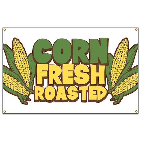 Signmission Corn Fresh Roasted Banner Concession Stand Food Truck Single Sided B-96 Corn Fresh Roasted19